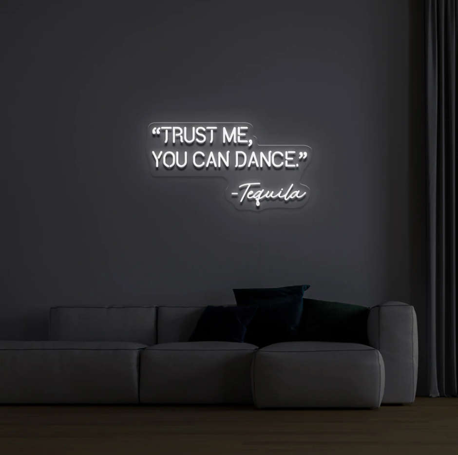 "Trust Me, You Can Dance" RGB NEON Skilti