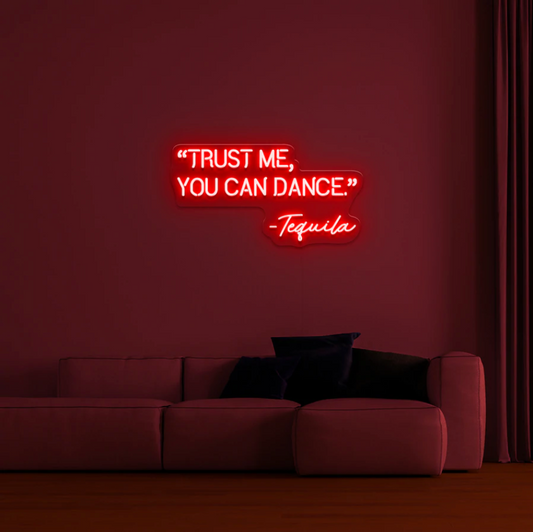 "Trust Me, You Can Dance" RGB NEON Skilti